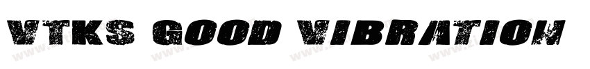 VTKS Good Vibration字体转换